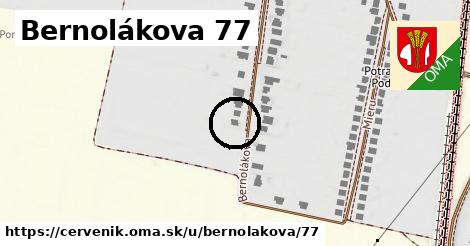 Bernolákova 77, Červeník