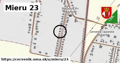 Mieru 23, Červeník