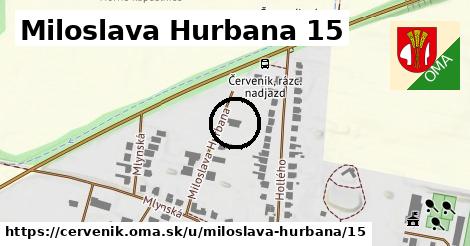 Miloslava Hurbana 15, Červeník
