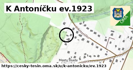 K Antoníčku ev.1923, Český Těšín
