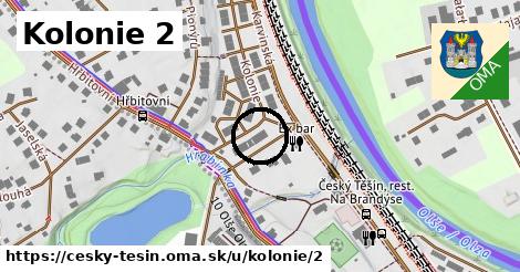 Kolonie 2, Český Těšín
