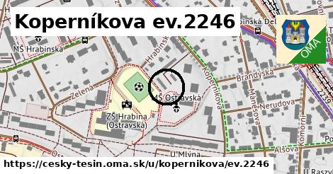 Koperníkova ev.2246, Český Těšín