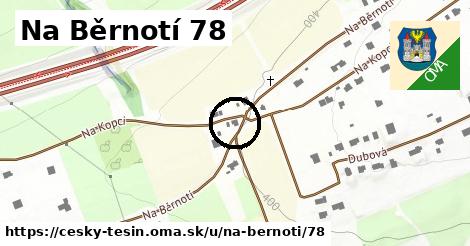 Na Běrnotí 78, Český Těšín