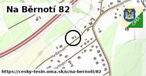 Na Běrnotí 82, Český Těšín