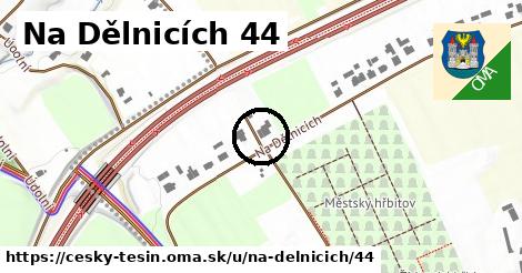 Na Dělnicích 44, Český Těšín