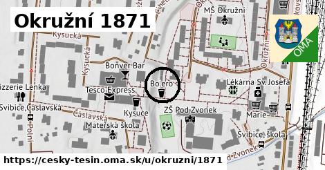 Okružní 1871, Český Těšín