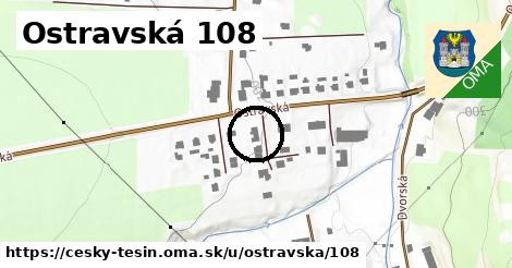 Ostravská 108, Český Těšín