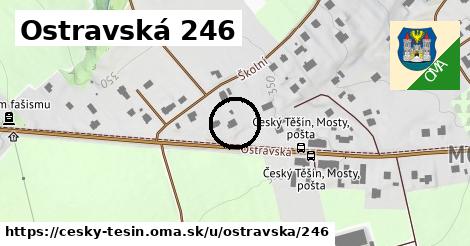 Ostravská 246, Český Těšín