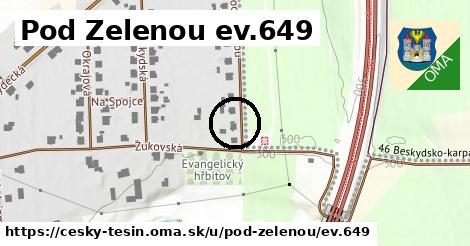 Pod Zelenou ev.649, Český Těšín