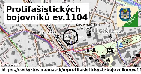 Protifašistických bojovníků ev.1104, Český Těšín