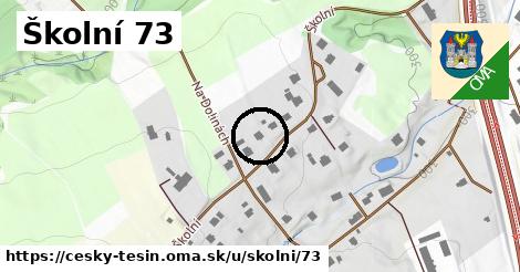 Školní 73, Český Těšín