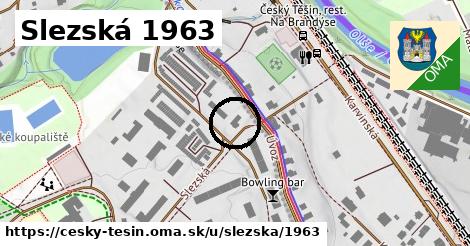 Slezská 1963, Český Těšín