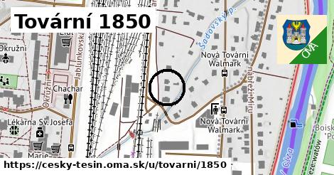 Tovární 1850, Český Těšín