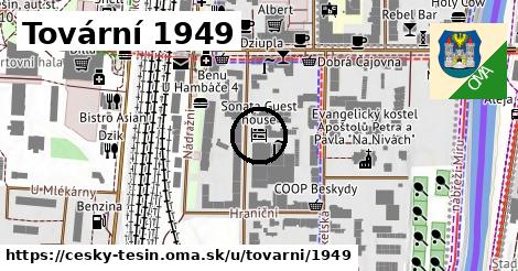 Tovární 1949, Český Těšín