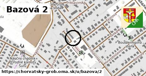 Bazová 2, Chorvátsky Grob