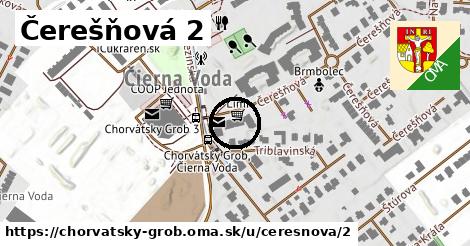 Čerešňová 2, Chorvátsky Grob