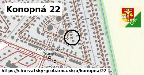 Konopná 22, Chorvátsky Grob