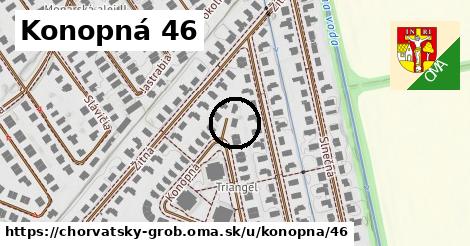 Konopná 46, Chorvátsky Grob