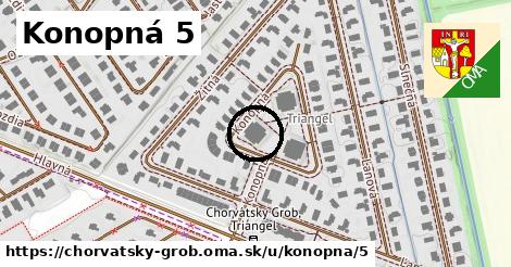 Konopná 5, Chorvátsky Grob