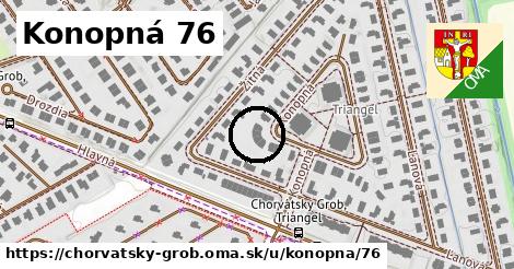 Konopná 76, Chorvátsky Grob