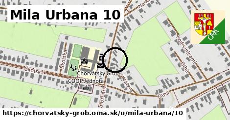 Mila Urbana 10, Chorvátsky Grob