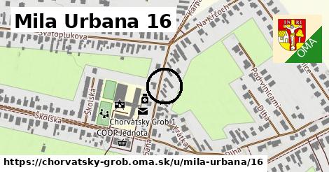 Mila Urbana 16, Chorvátsky Grob