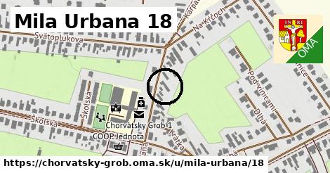 Mila Urbana 18, Chorvátsky Grob