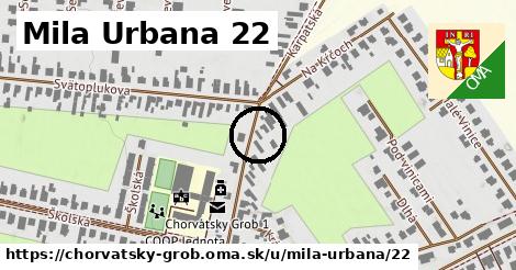 Mila Urbana 22, Chorvátsky Grob