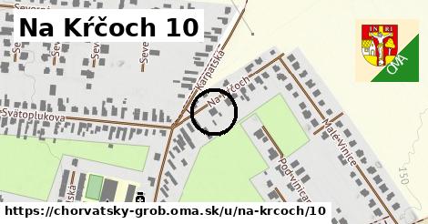 Na Kŕčoch 10, Chorvátsky Grob