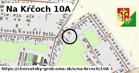 Na Kŕčoch 10A, Chorvátsky Grob