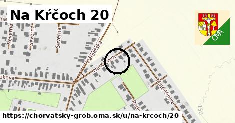 Na Kŕčoch 20, Chorvátsky Grob