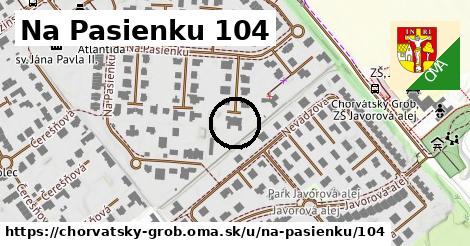 Na Pasienku 104, Chorvátsky Grob