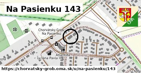 Na Pasienku 143, Chorvátsky Grob