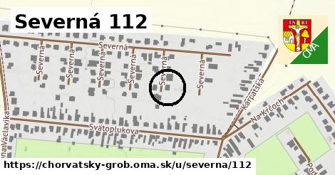 Severná 112, Chorvátsky Grob