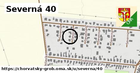 Severná 40, Chorvátsky Grob