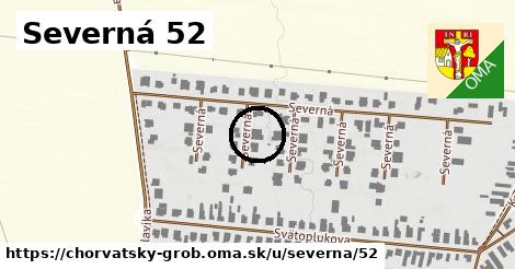 Severná 52, Chorvátsky Grob