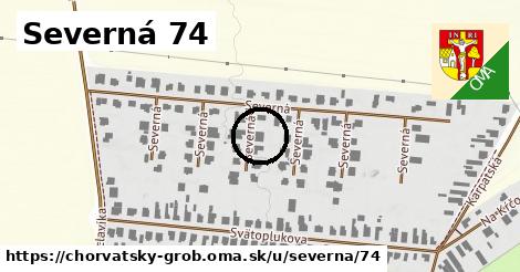 Severná 74, Chorvátsky Grob