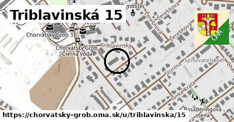 Triblavinská 15, Chorvátsky Grob