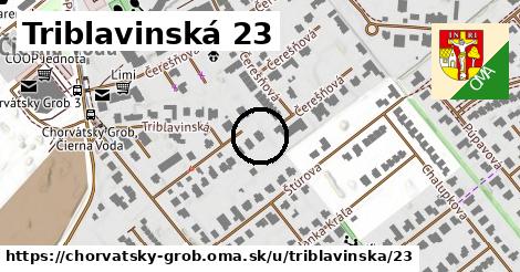 Triblavinská 23, Chorvátsky Grob