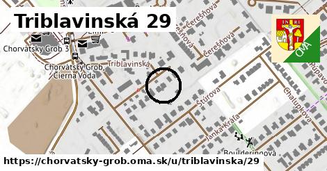 Triblavinská 29, Chorvátsky Grob