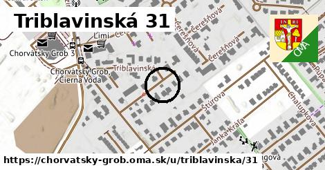 Triblavinská 31, Chorvátsky Grob