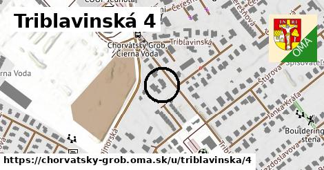 Triblavinská 4, Chorvátsky Grob