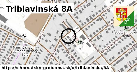 Triblavinská 8A, Chorvátsky Grob