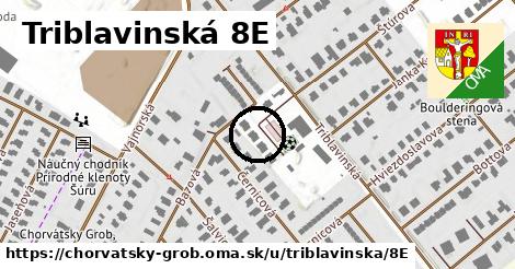 Triblavinská 8E, Chorvátsky Grob