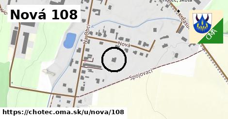 Nová 108, Choteč