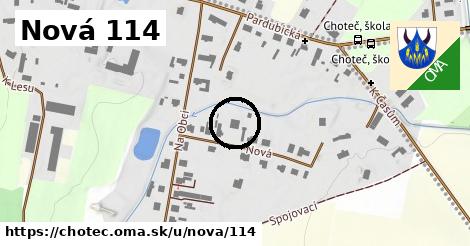 Nová 114, Choteč