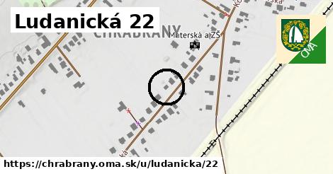 Ludanická 22, Chrabrany