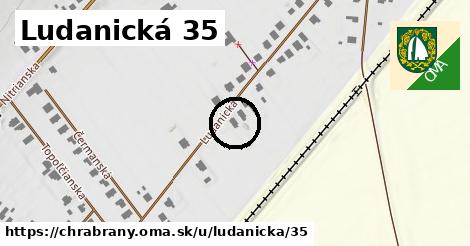 Ludanická 35, Chrabrany