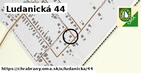 Ludanická 44, Chrabrany
