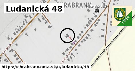 Ludanická 48, Chrabrany